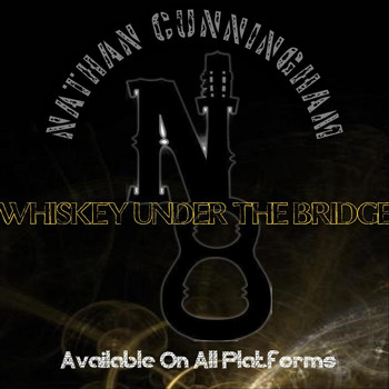 Nathan Cunningham - Whiskey Under the Bridge