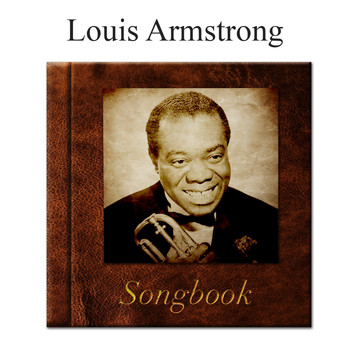 Louis Armstrong - The Louis Armstrong Songbook