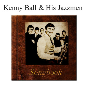 Kenny Ball And His Jazzmen - The Kenny Ball and His Jazzmen Songbook