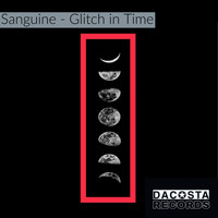 Sanguine - Glitch in Time