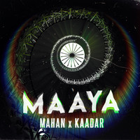 Mahan - Maaya (feat. Kaadar)