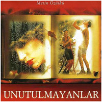Metin Özülkü - Unutulmayanlar