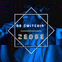 2Edge - No Switchin'