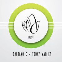 Gaetano C - Today War EP
