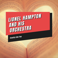Lionel Hampton and his orchestra - Exactly Like You