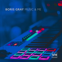 Boris Gray - Music & Me