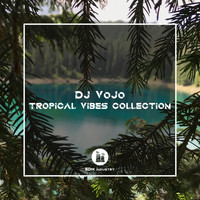 DJ VoJo - Tropical Vibes Collection