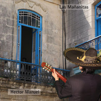 Hector Manuel - Las Mañanitas