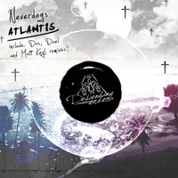 Neverdogs - Atlantis