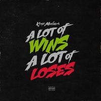 Keyzz - A Lot Of Wins, A Lot Of Losses (Explicit)