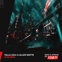 Talla 2XLC & Allen Watts - Suburbia