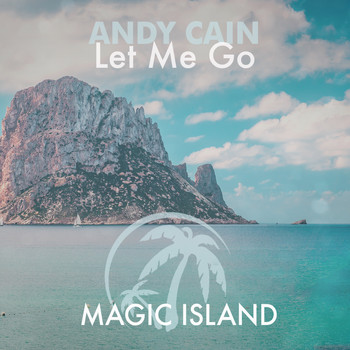 Andy Cain - Let Me Go