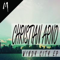 Christian Arno - Windy City EP