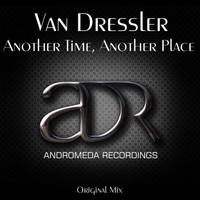 Van Dressler - Another Time, Another Place