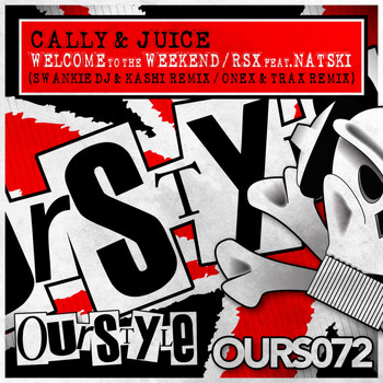 Cally & Juice - Welcome To The Weekend / Rsx