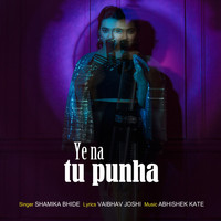 Shamika Bhide - Ye Na Tu Punha