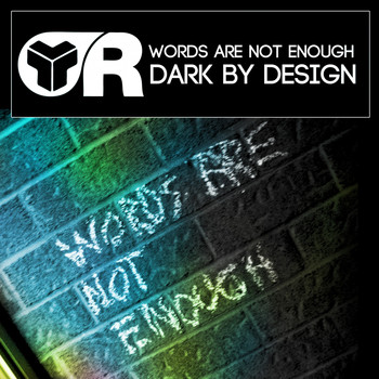 Dark by Design - Words Are Not Enough