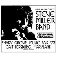 Steve Miller Band - Shady Grove Music Fair (Live '73)