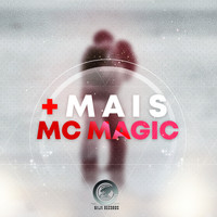 MC MAGIC - MAIS