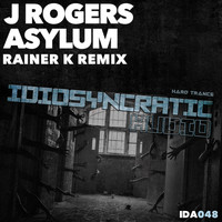 J Rogers - Asylum (Rainer K Remix)