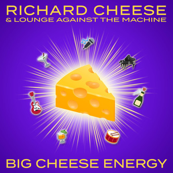 Richard Cheese - Big Cheese Energy (Explicit)