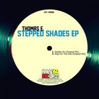 Thomas E - Stepped Shades EP