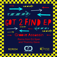 Groove Assassin - Got 2 Find EP