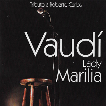 Vaudí - Lady Marilia (Tributo a Roberto Carlos)