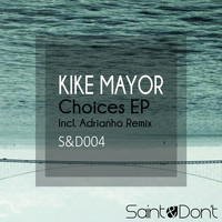 Kike Mayor - Choices EP