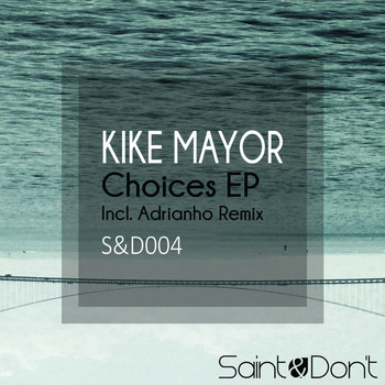 Kike Mayor - Choices EP