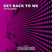 Loyd James - Get Back To Me