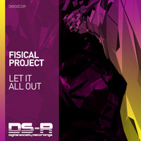 Fisical Project - Let It All Out