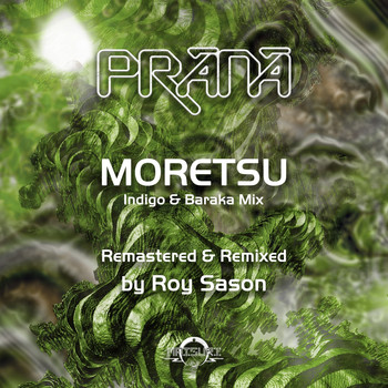 Prana - Moretsu (Remastered & Remixed by Roy Sason)