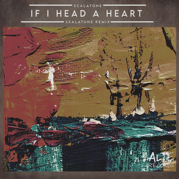 Scalatone - If I Head a Heart (Skalatune Remix [Explicit])