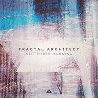Fractal Architect - September Morning