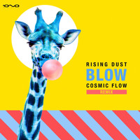 Rising Dust - Blow (Cosmic Flow Remix)