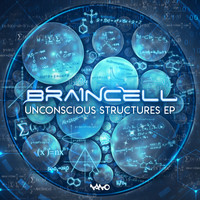 Braincell - Unconscious Structures EP
