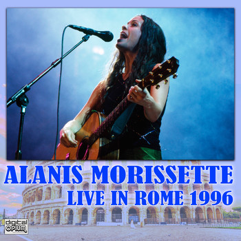 Alanis Morissette - Live In Rome 1996 (Live [Explicit])