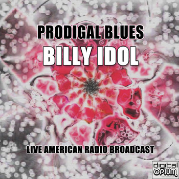 Billy Idol - Prodigal Blues (Live)