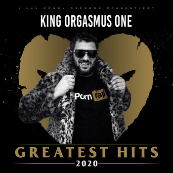 King Orgasmus One - Greatest Hits 2020