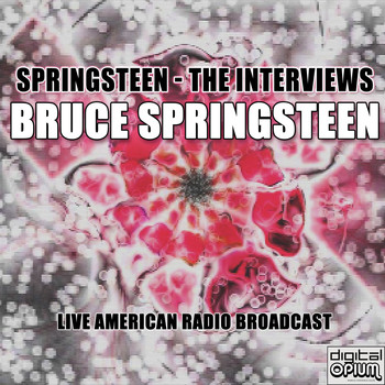 Bruce Springsteen - Springsteen - The Interviews (Live)
