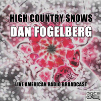 Dan Fogelberg - High Country Snows (Live)