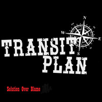 Transit Plan / - Solution Over Blame