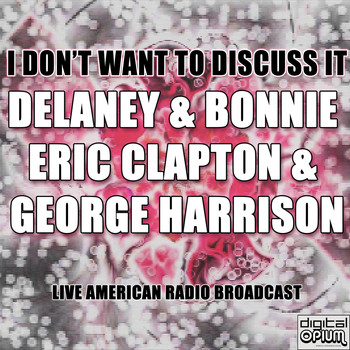 Delaney & Bonnie - I Don't Want To Discuss It (Live)