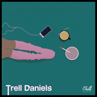 Trell Daniels / Chill Select - Vibes