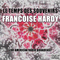 Francoise Hardy - Le Temps Des Souvenirs (Live)