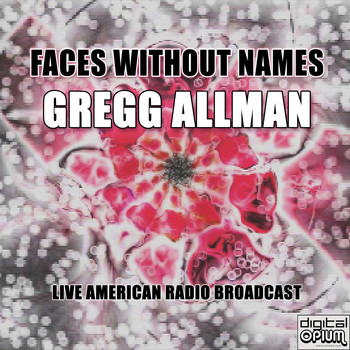 Gregg Allman - Faces Without Names (Live)