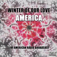 America - Winter Of Our Love (Live)