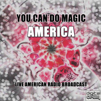America - You Can Do Magic (Live)