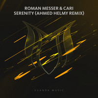 Roman Messer & Cari - Serenity (Ahmed Helmy Remix)